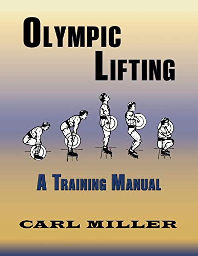 Miller - Olympic Lifting A Training Manual - New paperback or softbac
