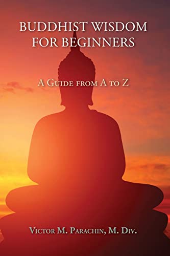Parachin - Buddhist Wisdom for Beginners: A Guide from A to Z - New pa