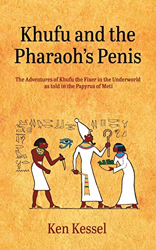 Kessel - KHUFU AND THE PHARAOH'S PENIS - New paperback or softback