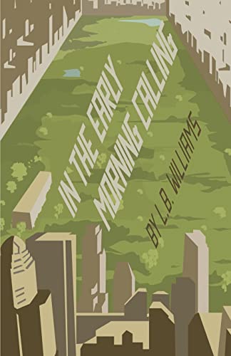 L.B. - In the Early Morning Calling - New paperback or softback