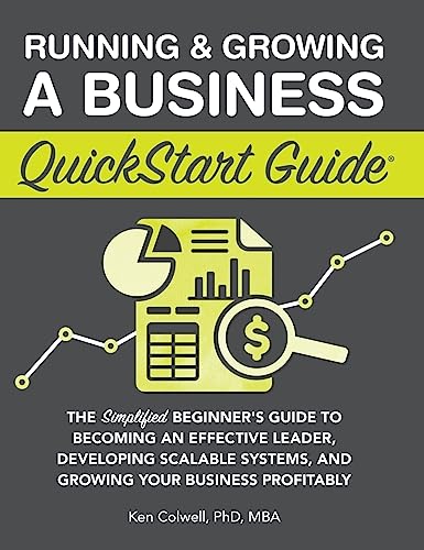 Colwell PhD MBA - Running & Growing a Business QuickStart Guide: The S