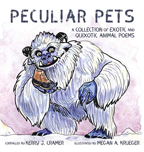 Cramer - Peculiar Pets: A Collection of Exotic and Quixotic Animal Poe