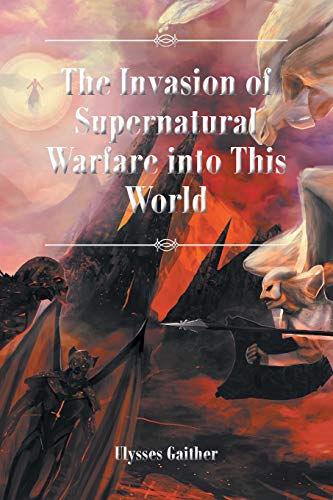Gaither - Invasion of Supernatural Warfare into This World - New paper