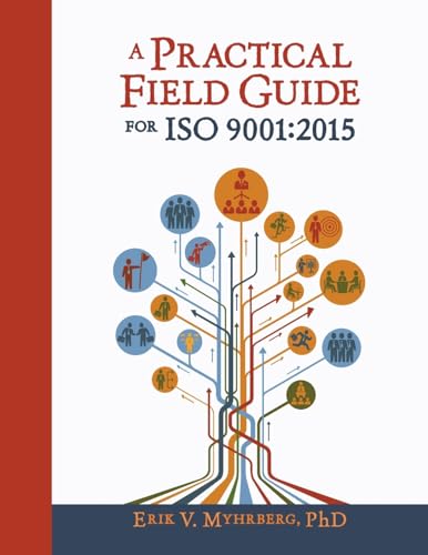 Myhrberg - A Practical Field Guide for ISO 9001:2015 - New paperback o