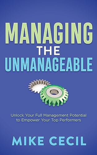Cecil - Managing the Unmanageable : Unlock Your Full Management Potent