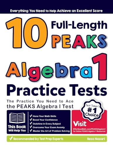 Nazari - 10 Full Length PEAKS Algebra I Practice Tests The Practice Y