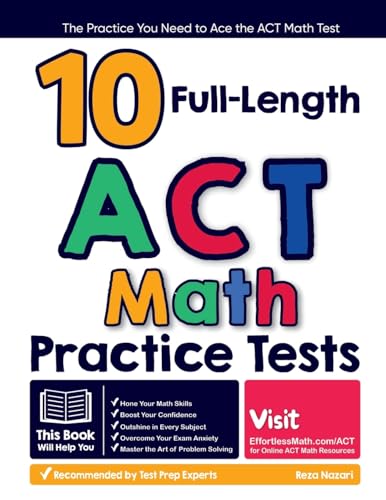 Nazari - 10 Full Length ACT Math Practice Tests The Practice You Need
