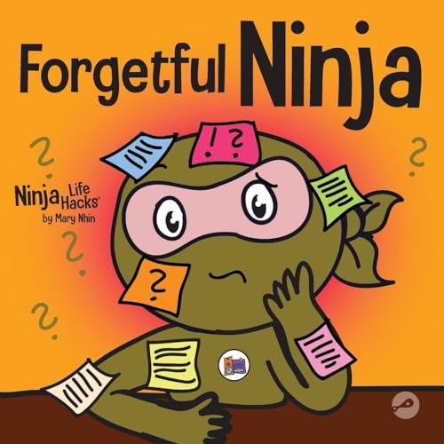 Nhin - Forgetful Ninja A Children's Book About Improving Memory Skill