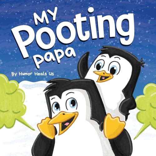 Heals Us - My Pooting Papa A Funny Rhyming, Read Aloud Story Book for