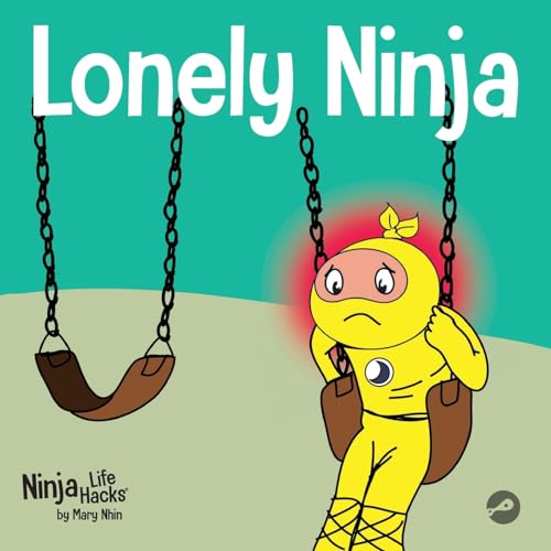 Nhin - Lonely Ninja A Children's Book About Feelings of Loneliness -