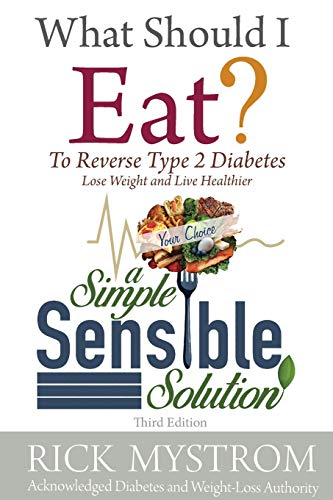 Mystrom - What Should I Eat: Solve Diabetes, Lose Weight, and Live Hea