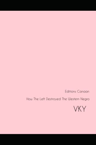 Canaan - How The Left Destroed The Western Negro - New paperback or so