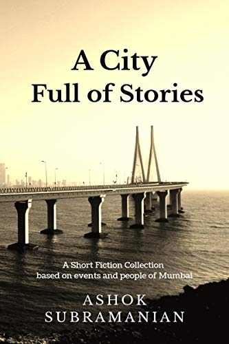 Subramanian - A City Full of Stories : A Short Fiction Collection base
