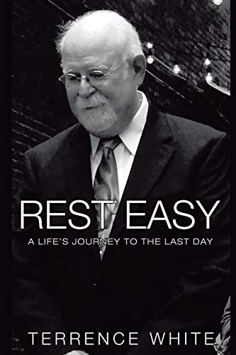 Whit - Rest Easy A Life's Journey to the Last Day - New paperback or