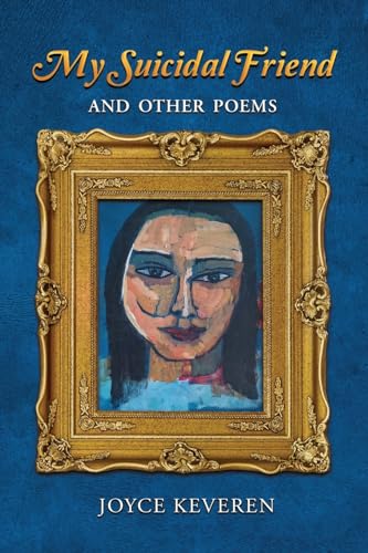 Keveren - My Suicidal Friend: and Other Poems - New paperback or softb