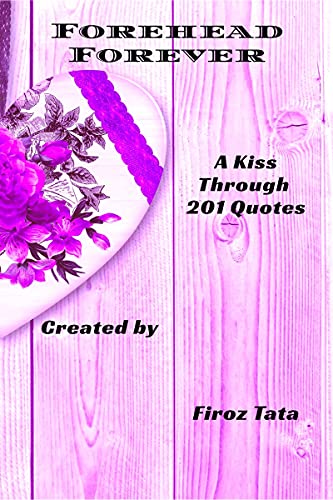 ata - Forehead Forever : A Kiss Through 201 Quotes - New paperback or