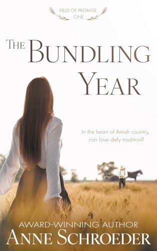 Schroeder - Bundling Year: A Non-Traditional Contemporary Amish Romanc