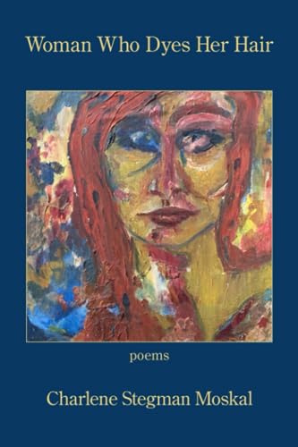 Moskal - Woman Who Dyes Her Hair - New paperback or softback