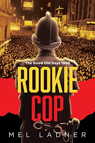 Ladner - Rookie Cop: The Good Old Days 1968 - New paperback or softbac