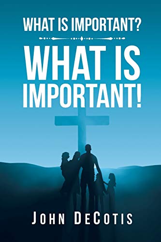 DeCotis - What Is Important? What Is Important! - New paperback or sof