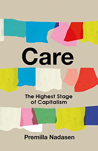Premilla Nadasen - Care The Highest Stage of Capitalism - New Paperb