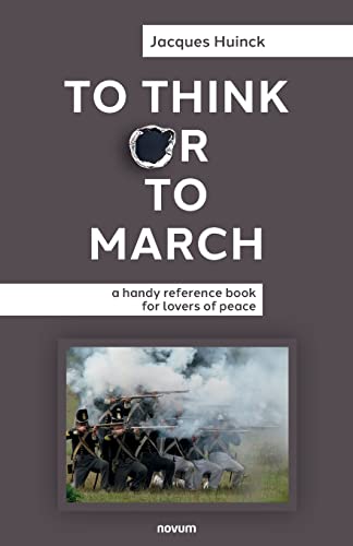 Huinck - To Think or to March: a handy reference book for lovers of pe