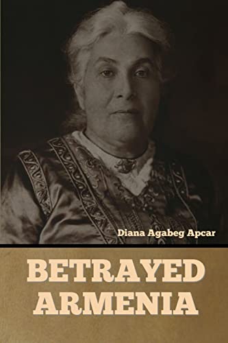 Apcar - Betrayed Armenia - New paperback or softback