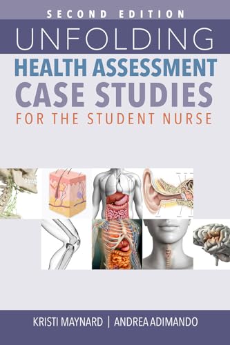 Maynard - Unfolding Health Assessment Case Studies for the Student Nur