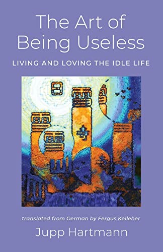 Hartmann - Art of Being Useless - New paperback or softback