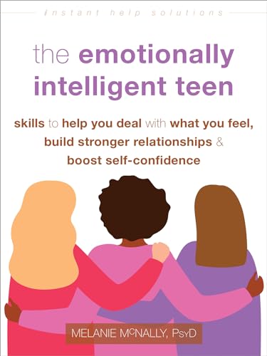 Melanie McNally - Emotionally Intelligent Teen : Skills to Help You De