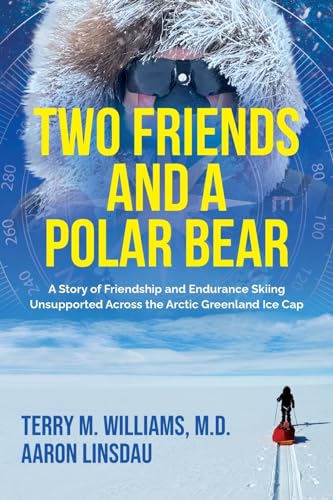 Williams - Two Friends and a Polar Bear: A Story of Friendship and End