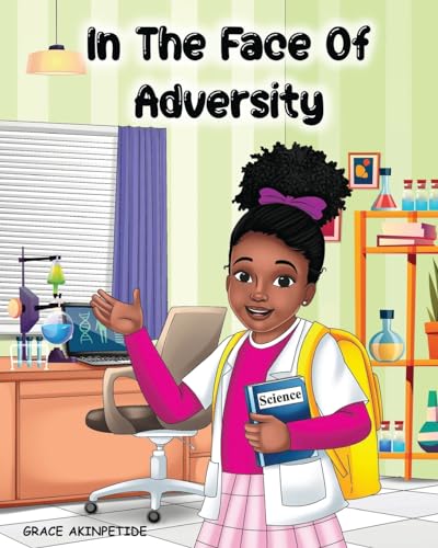 Akinpetide PhD - In the Face of Adversity - New paperback or softback