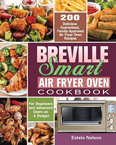Nelson - Breville Smart Air Fryer Oven Cookbook 200 Delicious Guarant