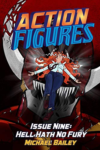 Bailey - Action Figures - Issue Nine: Hell Hath No Fury - New paperbac