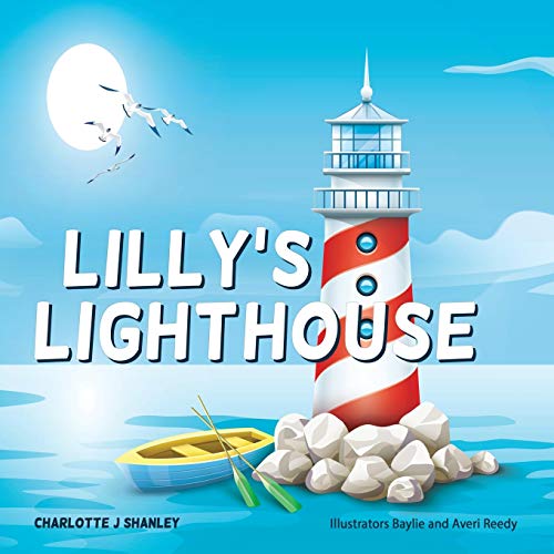 Charlotte J Shanley - LILLY'S LIGHTHOUSE - New paperback or softback
