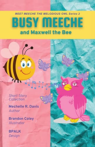 Mechell - BUSY MEECHE and Maxwell the Bee - New paperback or softback