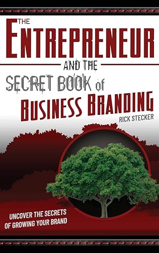 Stecker - Entrepreneur and the Secret Book of Business Branding: Uncov