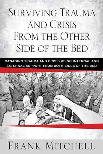 Mitchell - Surviving Trauma and Crisis From the Other Side Of The Bed