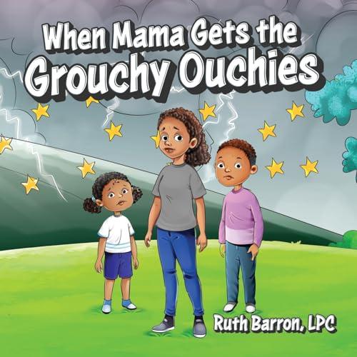 Barron LPC - When Mama Gets the Grouchy Ouchies - New paperback or sof