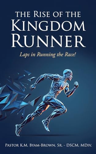 Byam-Brown Sr. - Rise of the Kingdom Runner: Laps in Running the Race!