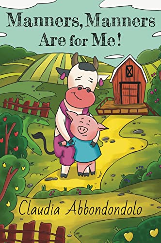 Abbondondolo - Manners, Manners Are for Me! - New hardback or cased bo