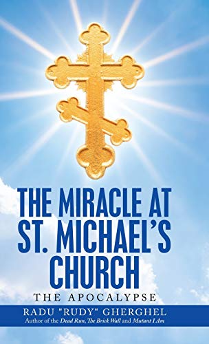 Gherghel - Miracle at St. Michael's Church: The Apocalypse - New hardb