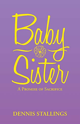 Stallings - Baby Sister A Promise of Sacrifice - New paperback or sof