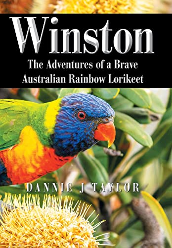 aylor - Winston: The Adventures of a Brave Australian Rainbow Lorikeet