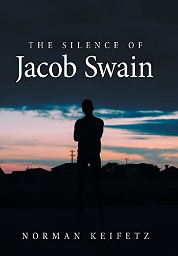 Keifetz - Silence of Jacob Swain - New hardback or cased book