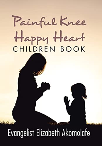 Akomolaf - Painful Knee Happy Heart Children Book. - New hardback or c