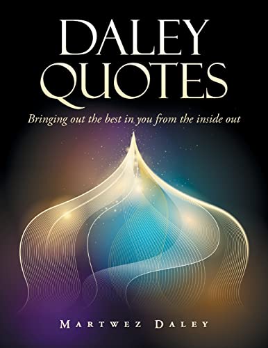 Daley - Quotes: Bringing out the Best in You from the Inside Out - New