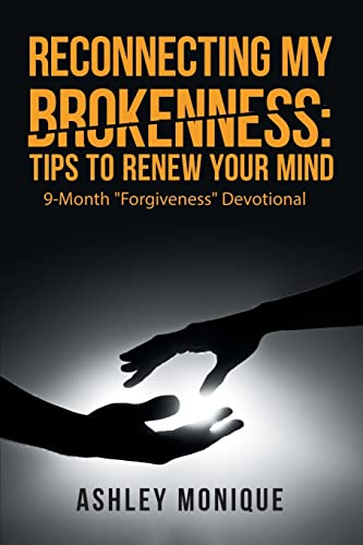 Moniqu - Reconnecting My Brokenness:Tips to Renew Your Mind: 9-Month "
