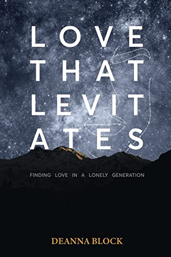 Block - Love That Levitates: Finding Love in a Lonely Generation - New
