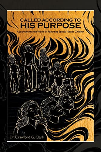 Clark - Called According to His Purpose: A Journey into the World of P
